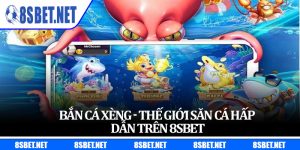 Bắn Cá Xèng - Thế Giới Săn Cá Hấp Dẫn Trên 8Sbet