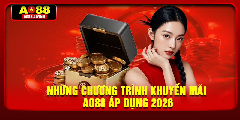 Những chương trình khuyến mãi AO88 áp dụng 2026